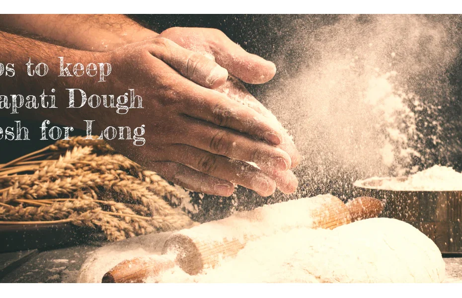 Hands kneading chapati dough with flour on counter and rolling pin – guide to keeping dough fresh